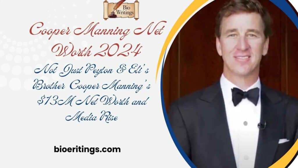 Cooper Manning Net Worth 2024