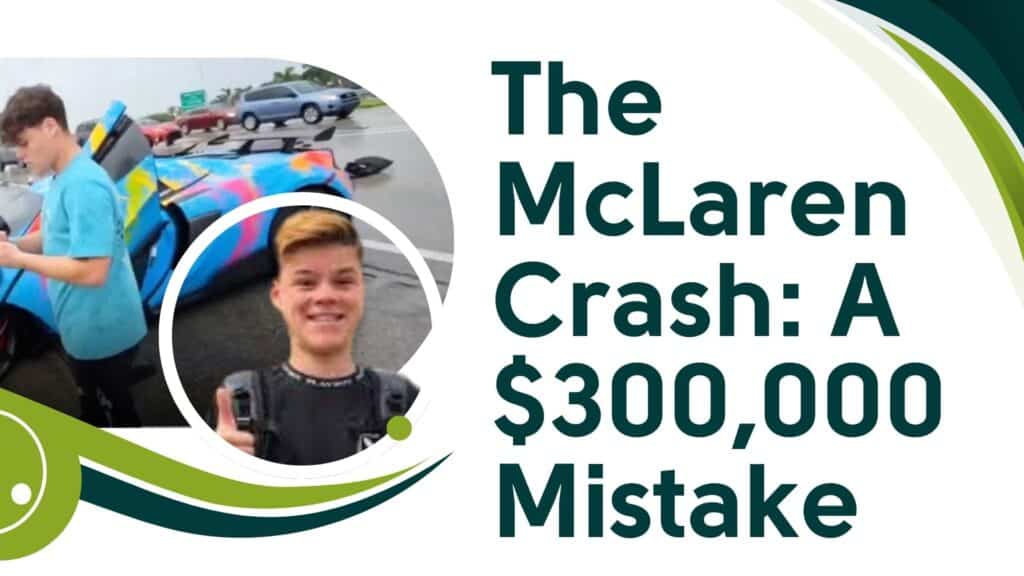 The McLaren Crash: A $300,000 Mistake