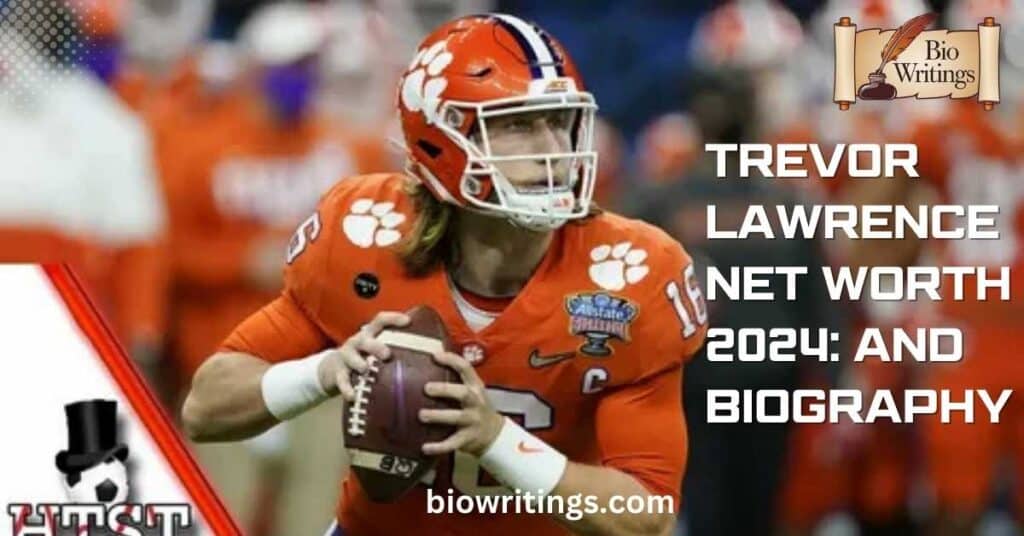 Trevor Lawrence Net Worth 2024: And BioGraphy