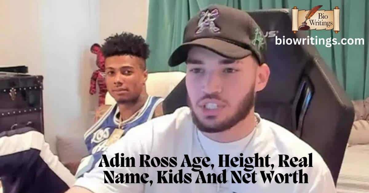 Adin Ross Age, Height, Real Name, Kids And Net Worth