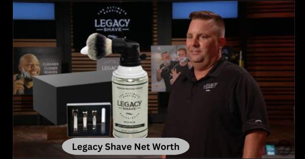 Legacy Shave Net Worth