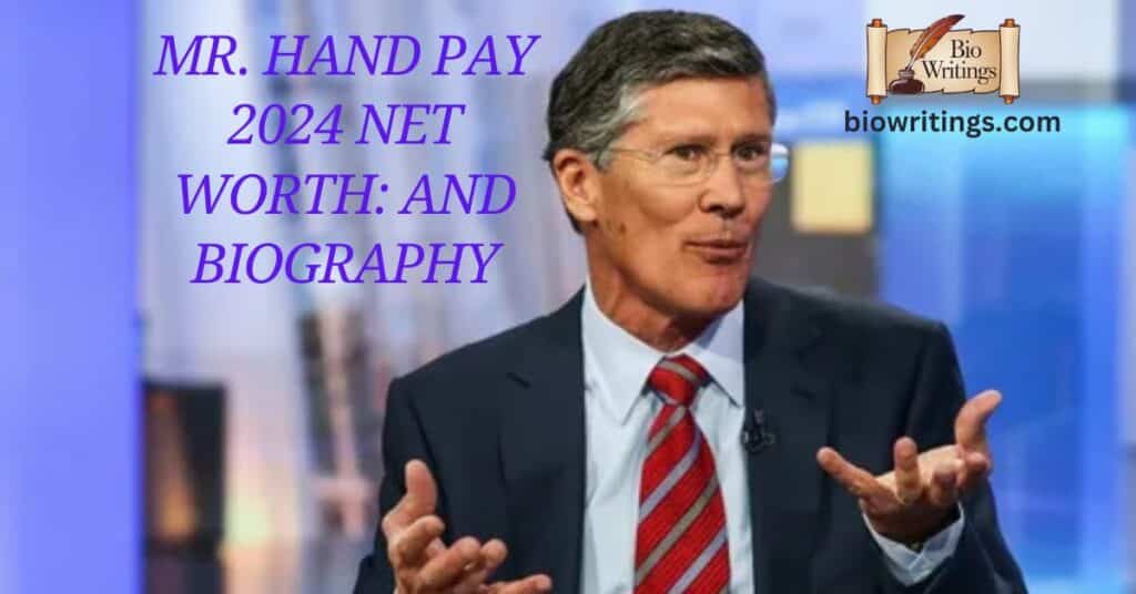 Mr. Hand Pay 2024 Net Worth: And Biography